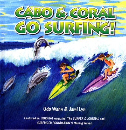 Imagen de archivo de Cabo and Coral Go Surfing! a la venta por Better World Books