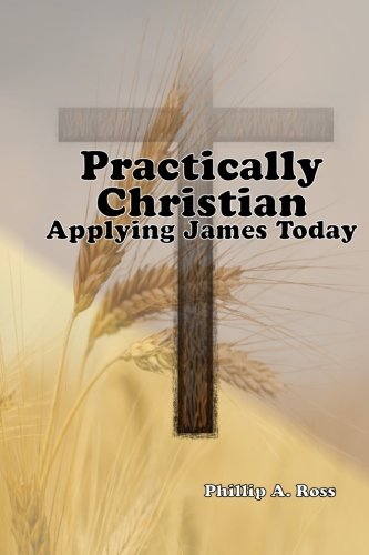 Stock image for Practically Christian - Applying James Today for sale by ThriftBooks-Atlanta