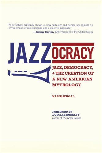 Beispielbild fr Jazzocracy : Jazz, Democracy, and the Creation of a New American Mythology zum Verkauf von Better World Books