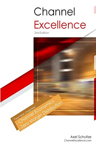 Beispielbild fr Channel Excellence: Architect, Manage and Accelerate Indirect Businesses zum Verkauf von WorldofBooks