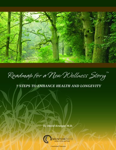 Stock image for Roadmap for a New Wellness Story: 7 Steps to Enhance Health and Longevity. for sale by SecondSale