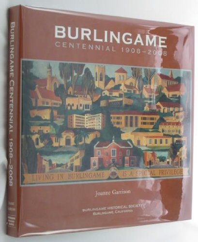 9780615178943: Burlingame: Centennial 1908-2008