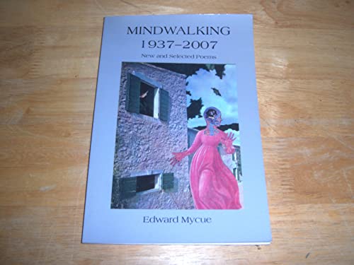 Stock image for Mindwalking 1937-2007 New and Selected Poems for sale by The Second Reader Bookshop