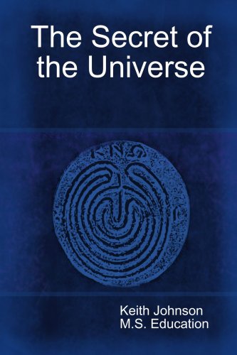The Secret of the Universe (9780615183961) by Johnson, Keith