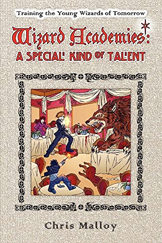 Wizard Academies - A Special Kind of Talent (9780615185057) by Malloy, Chris