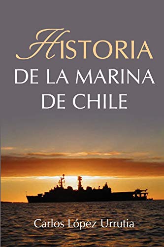 9780615185743: Historia de la Marina de Chile (Spanish Edition)