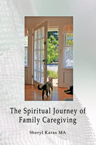 The Spiritual Journey of Family Caregiving.