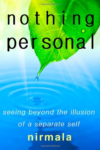 9780615187679: Nothing Personal: Seeing Beyond the Illusion of a Separate Self