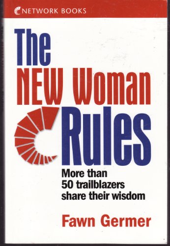 Stock image for The New Woman Rules: More Than 50 Trailblazers Share Their Wisdom for sale by Better World Books