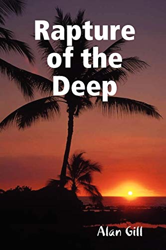 Rapture of the Deep (Paperback) - Alan Gill