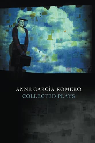 Stock image for Anne Garcia-Romero: Collected Plays for sale by GF Books, Inc.