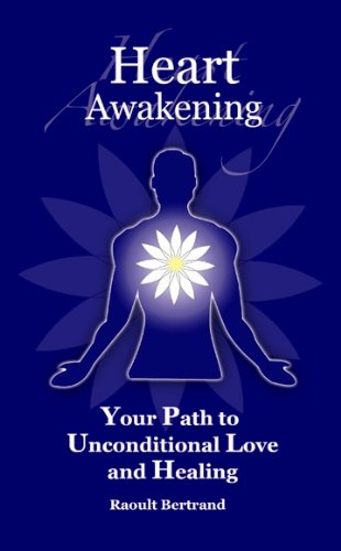 Imagen de archivo de Heart Awakening: Your Path to Unconditional Love and Healing a la venta por HPB-Red