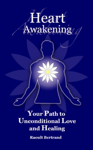 Stock image for Heart Awakening: Your Path to Unconditional Love and Healing for sale by HPB-Red