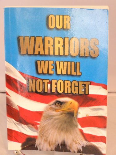 Our Warriors: We Will Not Forget (9780615189451) by Keith Ballard