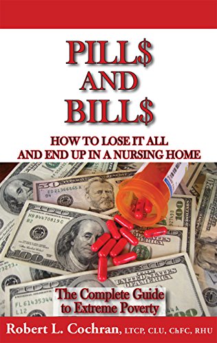Stock image for Pills And Bills - updated and revised 2018 edition Long Term Care Insurance for sale by Jenson Books Inc