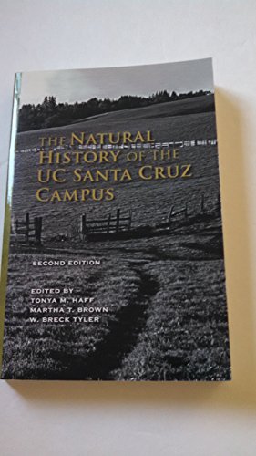 Beispielbild fr THE NATURAL HISTORY OF THE UC SANTA CRUZ CAMPUS - Second Edition zum Verkauf von SecondSale