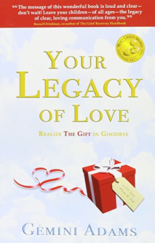 Imagen de archivo de Your Legacy of Love: Realize the Gift in Goodbye a la venta por Half Price Books Inc.