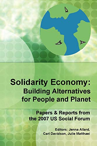 Imagen de archivo de Solidarity Economy: Building Alternatives for People and Planet a la venta por Goodwill Books