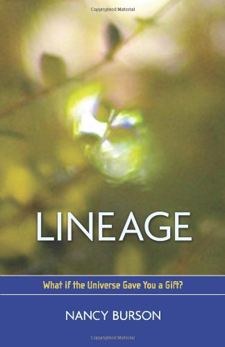 Stock image for Lineage: What If the Universe Gave You a Gift? for sale by Montclair Book Center