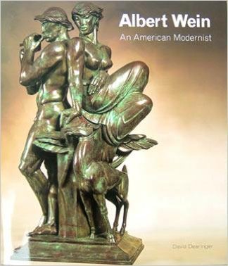 Albert Wein an American Modernist - David Dearinger