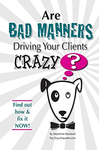Beispielbild fr Are Bad Manners Driving Your Clients Crazy? zum Verkauf von SecondSale