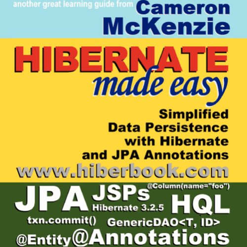 Beispielbild fr Hibernate Made Easy: Simplified Data Persistence with Hibernate and JPA (Java Persistence API) Annotations zum Verkauf von SecondSale