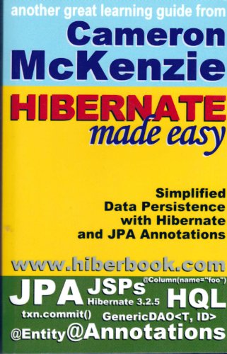 9780615201955: Hibernate Made Easy: Simplified Data Persistence With Hibernate and Jpa Java Persistence Api Annotations