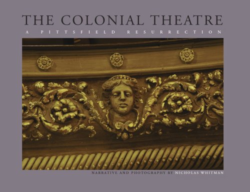 The Colonial Theatre: A Pittsfield Resurrection