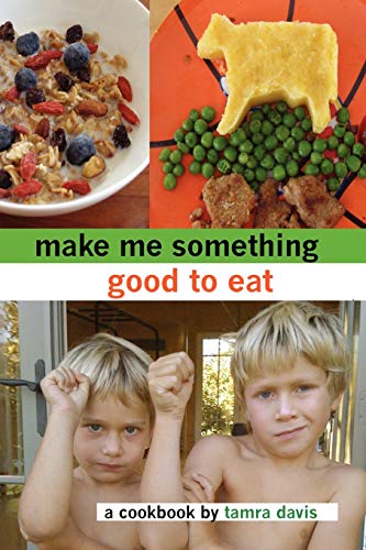 Make Me Something Good To Eat - Tamra Davis