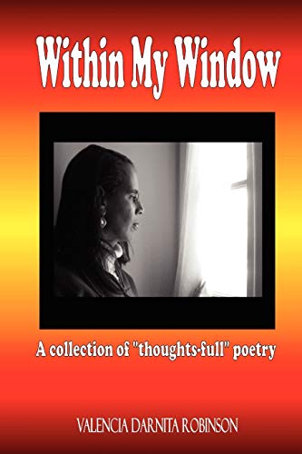 Within My Window - Valencia Darnita Robinson