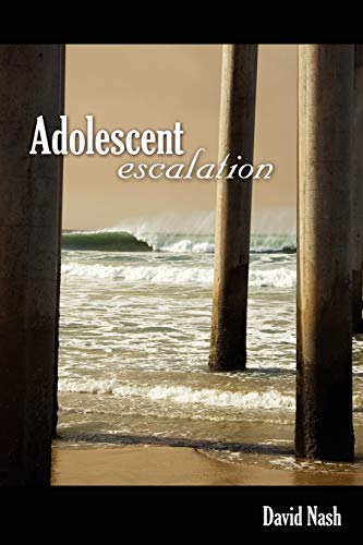 Adolescent Escalation (9780615204895) by Nash, David