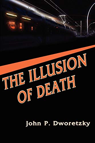 Beispielbild fr The Illusion of Death zum Verkauf von GF Books, Inc.