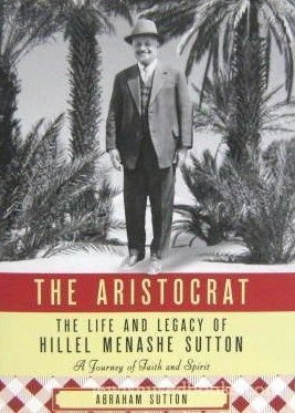 Stock image for Aristocrat : The Life and Legacy of Hillel Menashe Sutton: A Journey of Faith and Spirit for sale by Better World Books