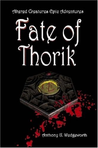 Imagen de archivo de Fate of Thorik: Book 1 of the Thorik Dain Series (Altered Creatures Epic Adventures) a la venta por MLC Books