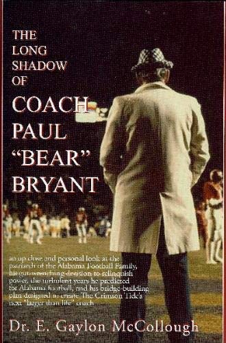Beispielbild fr The Long Shadow of Coach Paul "Bear" Bryant zum Verkauf von SecondSale