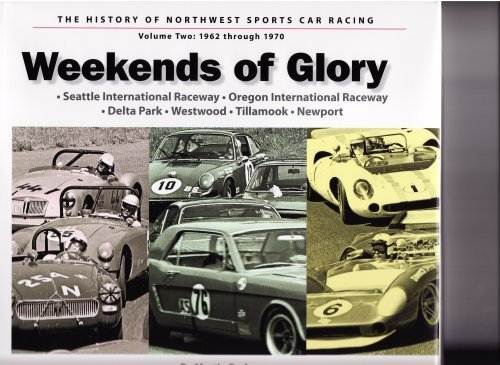 9780615209210: Weekends of Glory (The History of Northwest Sports Car Racing, Volume Two: 1962 through 1970) by Martin, Gary Bannister and Dave Burngasser Rudow (2008-05-03)