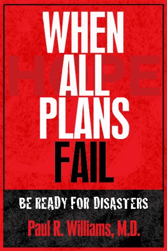 9780615209371: by Paul R. Williams,MD When All Plans Fail (2008) Paperback