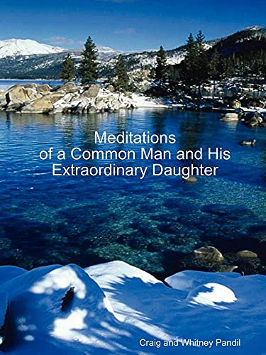 Stock image for Meditations of a Common Man and His Extraordinary Daughter for sale by PBShop.store US