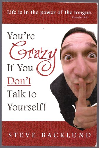 Stock image for You're Crazy If You Don't Talk To Yourself for sale by Goodwill of Colorado