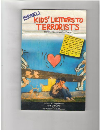 Beispielbild fr Israeli Kids' Letters to Terrorists: Teens Seek Answers for Peace zum Verkauf von Wonder Book