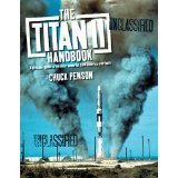 Stock image for The Titan II Handbook: A Civilian's Guide to the Most Powerful ICBM America Ever Built for sale by HPB-Red