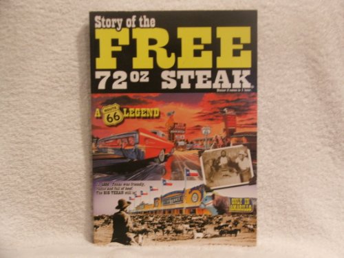 Beispielbild fr Story of the Free 72oz Steak zum Verkauf von HPB Inc.