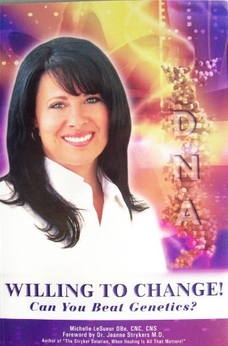 Stock image for Willing to Change!: Can You Beat Genetics? for sale by Jenson Books Inc