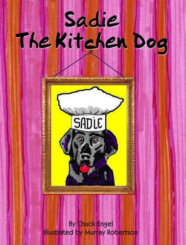 Stock image for Sadie The Kitchen Dog for sale by Hawking Books