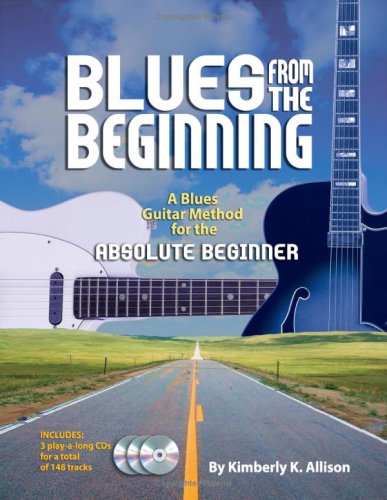 9780615217246: Blues from the Beginning: A Blues Guitar Method for the Absolute Beginner