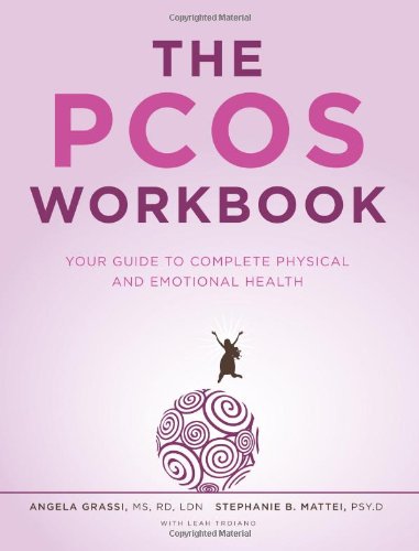 Imagen de archivo de The PCOS Workbook: Your Guide to Complete Physical and Emotional Health a la venta por Jenson Books Inc