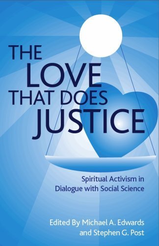 Stock image for The Love That Does Justice, Spiritual Activism in Dialogue with Social Science for sale by Better World Books
