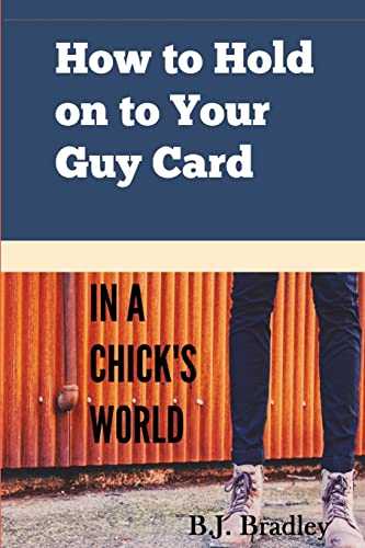 Stock image for How to Hold on to Your Guy Card (In a Chick's World) for sale by Lucky's Textbooks