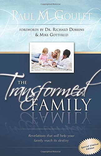 Imagen de archivo de The Transformed Family: Revelations That Will Help Your Family Reach Its Destiny a la venta por Wizard Books
