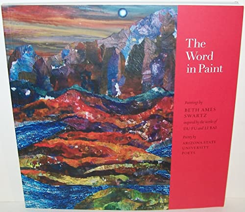 Stock image for The Word in Paint. Paintings by Beth Ames Swartz. Essays by Donald Kuspit & John D. Rothschild for sale by HPB-Emerald